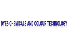 Dyes Chemicals and Colour Technology